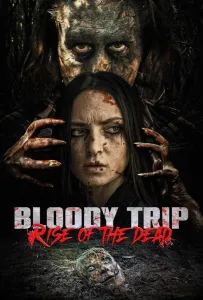 Кровавое путешествие: Восстание мертвых (фильм 2025)